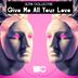 Cover art for Give Me All Your Love