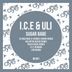 Cover art for "I.C.E, Uli — Sugar Babe (DJ Mau Mau & Franco Junior Remix)"