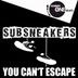 Cover art for "Subsneakers — You Can't Escape (Dub Mix)"