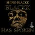 Cover art for "Shino Blackk — Blackk Has Spoken"