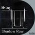 Cover art for "Mr Log — Shadow Row"