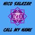 Cover art for "Nico Salazar — Call My Name (Edit)"