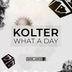 Cover art for "Kolter — What a Day"