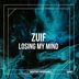 Cover art for "Zuif — Losing My Mind (Original Mix)"