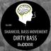 Cover art for "Shank3d, Bass Movement — Dirty Bass"