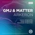 Cover art for "GMJ, Matter — Arkeron (Original Mix)"