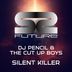 Cover art for "DJ Pencil, The Cut Up Boys — Silent Killer (Original mix)"