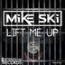 Cover art for "Mike Ski — Lift Me Up"