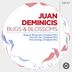 Cover art for "Juan Deminicis — Bugs & Blossoms (Original Mix)"