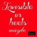 Cover art for "Invisible in Heels — Maybe"