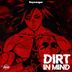 Cover art for DIRT IN MIND