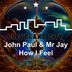 Cover art for "John Paul, Mr Jay — How I Feel"