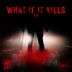 Cover art for What If It Kills