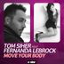 Cover art for "Tom Siher — Move Your Body feat. Fernanda Lebrock (Extended Edit)"