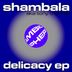 Cover art for "Shambala AKA Tony Thomas, Shambala, Tony Thomas — Delicacy"