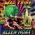 Cover art for "Mad Tribe — Alien Hoax (Original Mix)"