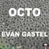 Cover art for "Evan Gastel — Octo (Original)"