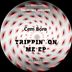 Cover art for "Cem Bora — Trippin' on me (Original Mix)"