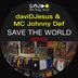 Cover art for "daviDJesus, MC Johnny Def — Save The World (Acid Driver Retweak B.Beats)"