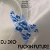 Cover art for "DJ Eko — Fuckin Future"