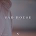 Cover art for Sad House