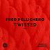 Cover art for "Fred Pellichero — Twisted (Extended Mix)"