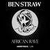 Cover art for "Ben Straw — African Rave (G-Patto Remix)"