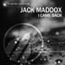 Cover art for "Jack Maddox — I Came Back"