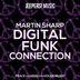 Cover art for "Martin Sharp — Digital Funk Connection (Original Mix)"