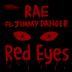 Cover art for "Rae — Red Eyes feat. jimmy danger"