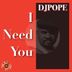 Cover art for "DjPope — I Need You (DjPope Sound Of Baltimore Vocal)"