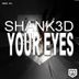 Cover art for "Shank3d — Your Eyes"