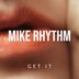 Cover art for "Mike Rhythm — Get It"