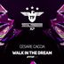 Cover art for "Cesare Caccia — Walk In The Dream (Original Mix)"