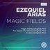 Cover art for "Ezequiel Arias — Magic Fields (Original Mix)"