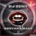 Cover art for "Dj Zent — Booyaka Bass feat. Mc Fearless"