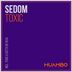 Cover art for "SEDOM — Toxic (Original Mix)"