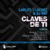 Cover art for "Carlos Sanchez, DJ Ray — Claves de Ti"