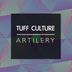 Cover art for "Tuff Culture, ï¿½ — Artillery"