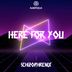 Cover art for "Schizophrenix — Here for You (Extended Mix)"