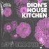 Cover art for "Dion's House Kitchen — Lo's Groove"