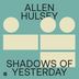 Cover art for "Allen Hulsey — Shadows Of Yesterday (Hannes Bieger Extended Remix)"