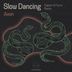 Cover art for "Axon (RU), Kapoor, fernn — Slow Dancing (Kapoor & Fernn Remix)"