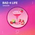 Cover art for "Bad 4 Life — Daiquiri"