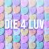 Cover art for Die 4 Luv
