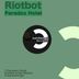 Cover art for "Riotbot — Paradox Hotel"