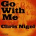 Cover art for "Chris Nigel — Go With Dub"