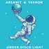 Cover art for "Arsanit, Tavron — Under Disco Light (Original Mix)"