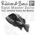 Cover art for "Riktam & Bansi — Bass Master Zorro (Jerome Isma AE Remix)"