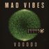 Cover art for "Mad Vibes — Voodoo"